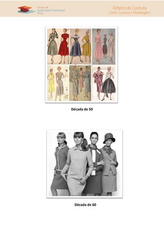 Década de 50




 Década de 60
 