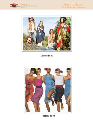 Década de 70




 Década de 80
 