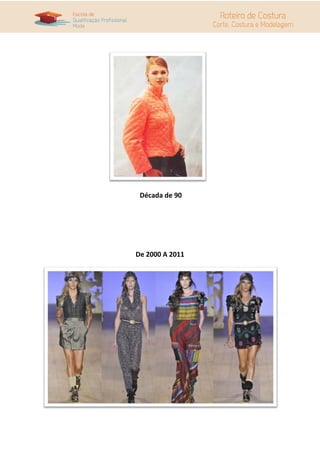 Década de 90




De 2000 A 2011
 