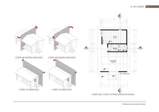 Professora Vanessa Dorneles
446. OS CORTES
CORTE AB SENTIDO INDICADO CORTE AB SENTIDO INDICADO
CORTE CD INDICADO CORTE CD INDICADO
200
120
30
00
90x210
151501540015
01
885
A
15701015701515
15275
15512015
120x100/90
30
30
15
15
170
160
160
160
+0.20
01
C
200
200
380
VARANDA
+0.35
21.20 M²
15
70x210
5.70 M²
BANHO
+0.48+0.50
100x60/140
15
+0.50
SALA
13.75 M²
340
560
500
60x60/140
60 100
01
D
15
15
1530
15
370
400
1525
15
1510025
15150
01
B
275
275
15
15
PROJ. COBERTURA
CORTE AB E CORTE CD INDICADOS EM PLANTA
 