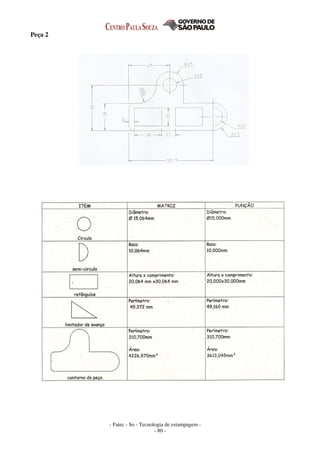 - Fatec - So - Tecnologia de estampagem -
- 80 -
Peça 2
 