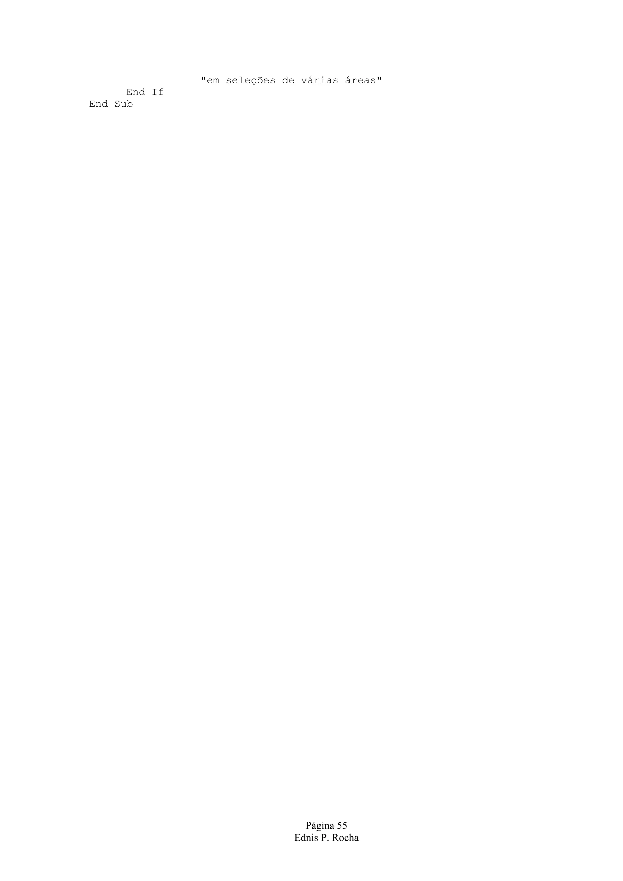 "em seleções de várias áreas" End If End Sub Página 55 Ednis P. Rocha 