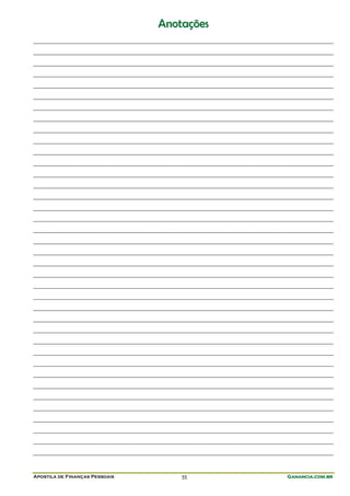 Anotações




Apostila de Finanças Pessoais       55      Ganancia.com.br
 