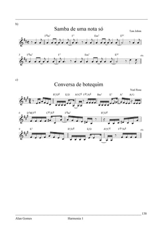 _________________________________________________________________________________
b)




c)




_____________________________________________________________________________ 138
Alan Gomes                      Harmonia 1
 