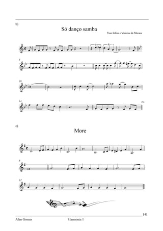 _________________________________________________________________________________
b)




c)




_____________________________________________________________________________ 141
Alan Gomes                      Harmonia 1
 