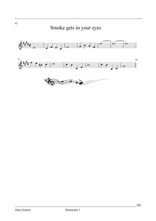 _________________________________________________________________________________
c)




_____________________________________________________________________________ 202
Alan Gomes                      Harmonia 1
 