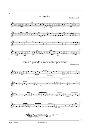 _________________________________________________________________________________
b)




c)




_____________________________________________________________________________ 72
Alan Gomes                      Harmonia 1
 