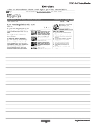 ETEC José Rocha Mendes
Exercises
1. Sem o uso do dicionário e sem ler o texto, diga do que se trata o trecho abaixo:
__________________________________________________________________________________________
____________________________________________________________
____________________________________________________________
____________________________________________________________
____________________________________________________________
____________________________________________________________
____________________________________________________________
____________________________________________________________
____________________________________________________________
____________________________________________________________
____________________________________________________________
____________________________________________________________
____________________________________________________________
____________________________________________________________
____________________________________________________________
____________________________________________________________
____________________________________________________________
____________________________________________________________
____________________________________________________________
____________________________________________________________
 