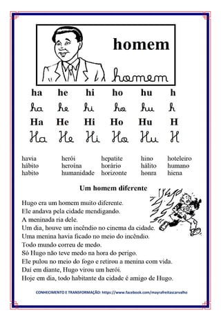 CONHECIMENTO E TRANSFORMAÇÃO: https://www.facebook.com/mayrafreitascarvalho
 