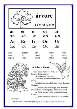 CONHECIMENTO E TRANSFORMAÇÃO: https://www.facebook.com/mayrafreitascarvalho
 