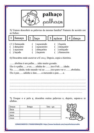 CONHECIMENTO E TRANSFORMAÇÃO: https://www.facebook.com/mayrafreitascarvalho
 