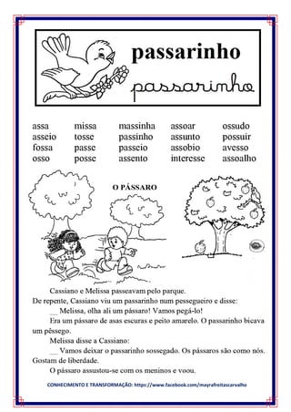 CONHECIMENTO E TRANSFORMAÇÃO: https://www.facebook.com/mayrafreitascarvalho
 