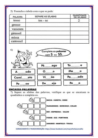 CONHECIMENTO E TRANSFORMAÇÃO: https://www.facebook.com/mayrafreitascarvalho
 