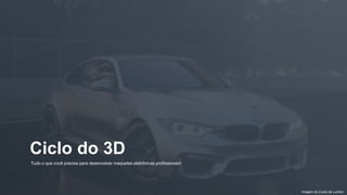 Ciclo do 3D
Tudo o que você precisa para desenvolver maquetes eletrônicas profissionais!
Imagem do Curso de Lumion
 