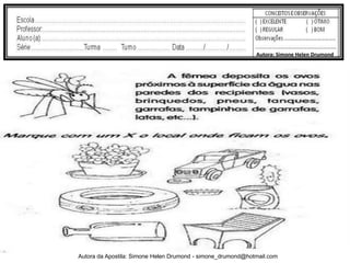 Autora: Simone Helen Drumond




Autora da Apostila: Simone Helen Drumond - simone_drumond@hotmail.com
 