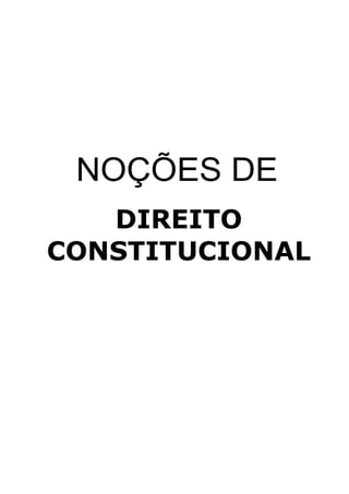 DIREITO
CONSTITUCIONAL
NOÇÕES DE
 