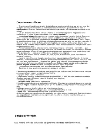 38
Texto – modelo 02
O MÉDICO FANTASMA
Esta história tem sido contada de pai para filho na cidade de Belém do Pará.
 