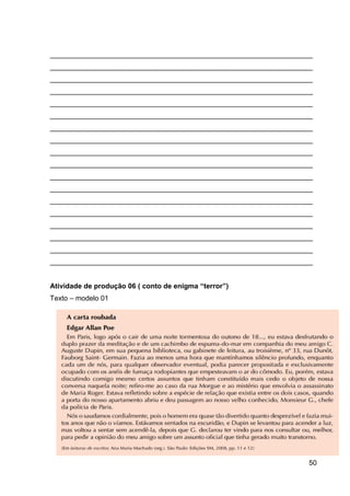50
___________________________________________________________________
___________________________________________________________________
___________________________________________________________________
___________________________________________________________________
___________________________________________________________________
___________________________________________________________________
___________________________________________________________________
___________________________________________________________________
___________________________________________________________________
___________________________________________________________________
___________________________________________________________________
___________________________________________________________________
___________________________________________________________________
___________________________________________________________________
___________________________________________________________________
___________________________________________________________________
___________________________________________________________________
___________________________________________________________________
Atividade de produção 06 ( conto de enigma “terror”)
Texto – modelo 01
Disponivel em:
http://colegiodomhelder.com.br/wpcontent/uploads/2012/07/224_02_12_Conto_de_enigma_
e_conto_de_terror.pdf
 