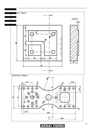 Exercício - Peça 1
A
CORTE

A

Exercício - Peça 3

70

 