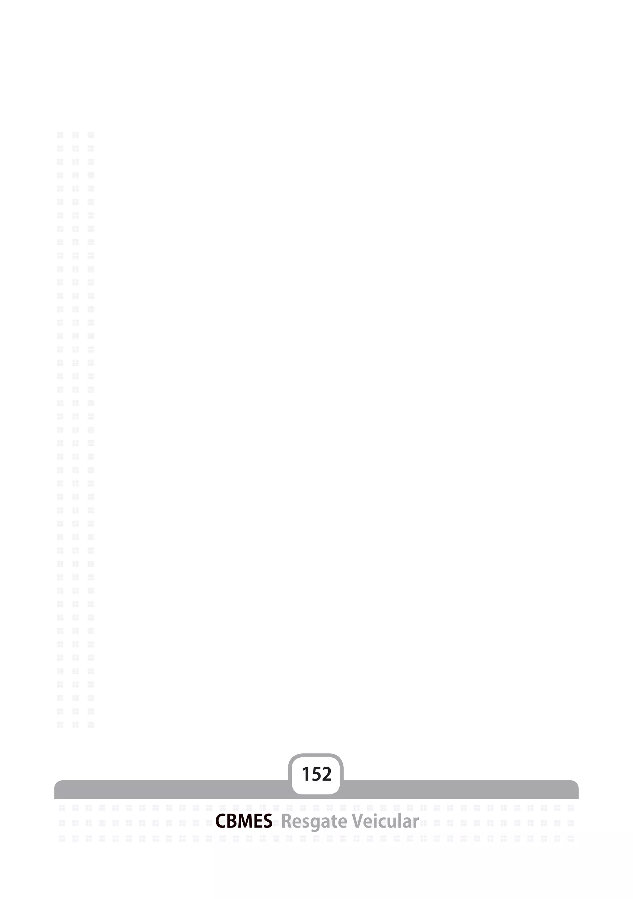 152
CBMES Resgate Veicular
 