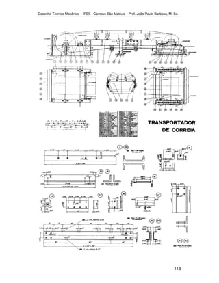Desenho Técnico Mecânico – IFES –Campus São Mateus – Prof. João Paulo Barbosa, M. Sc. 
118 
 