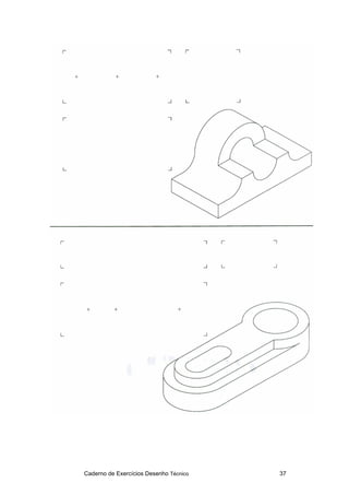Caderno de Exercícios Desenho Técnico 37
 