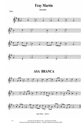 Governo do Estado do Ceará - Secretaria da Cultura
Sistema Estadual de Bandas de Música – Apostila editada em Setembro/2008
25
 