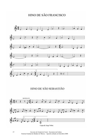 Governo do Estado do Ceará - Secretaria da Cultura
Sistema Estadual de Bandas de Música – Apostila editada em Setembro/2008
27
 