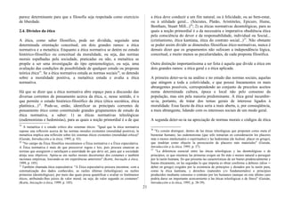 parece determinante para que a filosofia seja respeitada como exercício
de liberdade.
2.4. Divisões da ética
A ética, como saber filosófico, pode ser dividida, seguindo uma
determinada orientação conceitual, em dois grandes ramos: a ética
normativa e a metaética. Enquanto a ética normativa se detém no estudo
histórico-filosófico ou conceitual da moralidade, ou seja, das normas
morais espalhadas pela sociedade, praticadas ou não, a metaética se
propõe a ser uma investigação do tipo epistemológico, ou seja, uma
avaliação das condições de possibilidade de qualquer estudo ou proposta
teórica ética33
. Se a ética normativa estuda as normas sociais34
, se detendo
sobre a moralidade positiva, a metaética estuda e avalia a ética
normativa.
Há que se dizer que a ética normativa abre espaço para a discussão das
diversas correntes de pensamento acerca da ética, e, nesse sentido, é o
que permite o estudo histórico-filosófico da ética (ética socrática, ética
platônica...)35
. Pode-se, então, identificar as principais correntes de
pensamento ético como constituindo grandes grupamentos de estudo da
ética normativa, a saber: 1) as éticas normativas teleológicas
(eudemonistas e hedonistas), para as quais a noção primordial é a de que
33
A metaética é o estudo crítico dos sistemas éticos: "Igual que la ética normativa
supone una reflexión acerca de las normas morales existentes (moralidad positiva), la
metaética implica una reflexión sobre los sistemas éticos existentes (moralidad crítica)"
(Guisán, Introducción a la ética, 1995, p. 43).
34
"No campo da Ética filosófica encontramos a Ética normativa e a Ética especulativa.
A Ética normativa é mais do que prescrever regras e leis, pois procura enunciar as
normas que assegurem e satisfaçam a autoridade do que deve ser, para que a sociedade
atinja seus objetivos. Apóia-se em razões morais decorrentes dos costumes e também
racionais empíricas, louvando-se em experiências anteriores" (Korte, Iniciação à ética,
1999, p. 105).
35
Também chamada ética especulativa: "A Ética especulativa procura encontrar, com a
sistematização dos dados conhecidos, as razões últimas (teleológicas) ou razões
primeiras (deontológicas), por meio das quais possa quantificar e avaliar os fenômenos
éticos, atribuindo-lhes juízos de valor moral, ou seja, de valor segundo os costumes"
(Korte, Iniciação à ética, 1999, p. 105).
a ética deve conduzir a um fim natural, ou à felicidade, ou ao bem-estar,
ou à utilidade geral... (Sócrates, Platão, Aristóteles, Epicuro, Hume,
Bentham, Stuart Mill...)36
; 2) as éticas normativas deontológicas, para as
quais a noção primordial é a da necessária e imperativa obediência ética
pela consciência do dever e da responsabilidade, individual ou Social...
(cristianismo, ética kantiana, ética do contrato social...)37
. Não obstante
se poder assim dividir as dimensões filosóficas ético-normativas, nunca é
demais dizer que os grupamentos não sufocam a independência lógica,
conceitual, e muito menos as peculiaridades, de cada proposta filosófica.
Outra distinção importantíssima a ser feita é aquela que divide a ética em
dois grandes ramos: a ética geral e a ética aplicada.
A primeira deter-se-ia na análise e no estudo das normas sociais, aquelas
que atingem a toda a coletividade, e que possui lineamentos os mais
abrangentes possíveis, correspondendo ao conjunto de preceitos aceitos
numa determinada cultura, época e local não pelo consenso da
população, mas sim pela maioria predominante. A ética geral incumbir-
se-ia, portanto, de tratar dos temas gerais de interesse ligados à
moralidade. Essa faceta da ética seria a mais aberta, e, por conseqüência,
a mais abrangente, lidando com os interesses sociais de um modo geral.
A segunda deter-se-ia na apreciação de normas morais e códigos de ética
36
"Es común distinguir, dentro de las éticas teleológicas que proponen como meta el
bienestar humano, las eudemonistas (que sólo tomarían en consideración los placeres
más o menos intelectuales o espirituales) y las hedonistas (de hedoné, placer en griego),
que tendrían como objecto la persecución de placeres más materiales" (Guisán,
lntroducción a la ética, 1995, p. 37).
37
"La diferencia esencial entre las éticas teleológicas y las deontológicas o de
principios, es que rnientras las primeras exigen un fin más o menos natural a perseguir
por la razón humana, fin que presenta las características de ser bueno prudencialmente y
bueno éticamente, en las segundas lo que importa es obrar conforme a deberes (déon =
deber en griego) exigidos por la existencia de principios y dictados por la razón pura,
como la ética kantiana, y derechos (naturales y/o fundamentales) o principios
producidos mediante consenso o contrato por los humanos (aunque en este último caso
podría darse un importante acercarniento a las éticas teleológicas o de fines)" (Guisán,
lntroducción a la ética, 1995, p. 38-39).
21
 