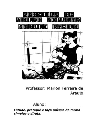 6502401503045Apostila de Violão Popular<br />Módulo Básico<br />Professor: Marlon Ferreira de                             ...
