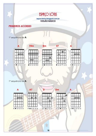 18
1° sequência de A:
A F#m Bm E7 A
1° sequência de A:
A A7 D Dm A
 
