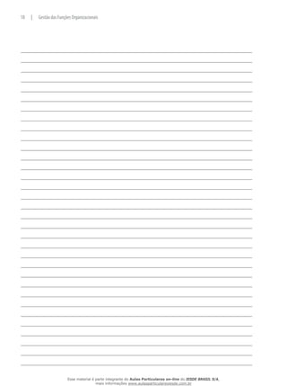 18 | Gestão das Funções Organizacionais
Esse material é parte integrante do Aulas Particulares on-line do IESDE BRASIL S/A,
mais informações www.aulasparticularesiesde.com.br
 