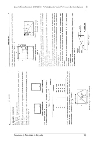Desenho Técnico Mecânico I – EXERCÍCIOS – Prof.M.Sc Edson Del Mastro / Prof.Helena S. Del Mastro Espíndola 83
Faculdade de Tecnologia de Sorocaba 83
 