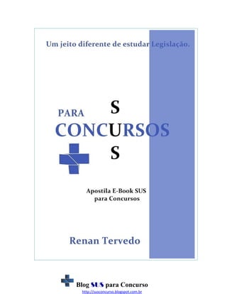 Blog SUS para Concurso
http://susconcurso.blogspot.com.br

 