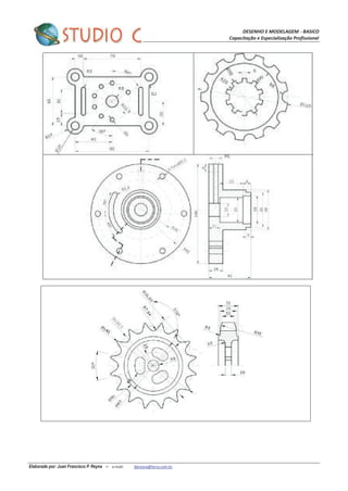 DESENHO E MODELAGEM - BASICO
Capacitação e Especialização Profissional
Elaborado por: Juan Francisco P. Reyna – e-mail: jfpreyna@terra.com.br
 