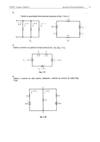 CEFET – Campos / Módulo 1   Apostila de Eletricidade Básica   35


   2.




   3.




   4.
 
