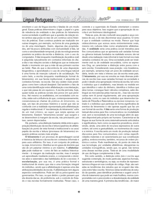 Nº28 - FEVEREIRO/2010 59
envolvem o uso da língua (escrita e falada) de um modo
geral. Essas práticas determinam o lugar, o papel e o grau
de relevância da oralidade e das práticas do letramento
numa sociedade e justificam que a questão da relação en-
tre ambos seja posta no eixo de um contínuo sócio-histó-
rico de práticas. Esse contínuo poderia ser traduzido em
outras imagens, por exemplo, na forma de uma gradação
ou de uma mesclagem. Assim, algumas das proprieda-
des, até há pouco atribuídas com exclusividade à fala, tal
como a simultaneidade temporal, já são tecnologicamente
possíveis na prática da escrita a distância, com o uso do
computador. A fala (enquanto manifestação da prática oral)
é adquirida naturalmente em contextos informais do dia-
a-dia e nas relações sociais e dialógicas que se instauram
desde o momento em que a mãe dá seu primeiro sorriso
ao bebê. Mais do que a decorrência de uma disposição
biogenética, o aprendizado e o uso de uma língua natural
é uma forma de inserção cultural e de socialização. Por
outro lado, a escrita (enquanto manifestação formal do
letramento), em sua faceta institucional, é adquirida em
contextos formais: na escola. Daí seu caráter mais presti-
gioso como bem cultural desejável. Daí também o fato de
uma certa identificação entre alfabetização e escolarização,
o que não passa de um equívoco. A escrita permeia, hoje,
quase todas as práticas sociais dos povos em que pene-
trou. Até mesmo os analfabetos, em sociedades com es-
crita, estão sob a influência do que, contemporaneamente,
convencionou-se chamar de práticas de letramento, ou
seja, um tipo de processo histórico e social que não se
confunde com a realidade representada pela alfabetização
regular e institucional. A “escolarização do letramento” sofre
de um mal crônico, ao supor que exista apenas um
letramento. Existem “letramentos sociais” que surgem e
se desenvolvem à margem da escola, não precisando, por
isso, serem depreciados.
Há, portanto, uma distinção bastante nítida entre a apro-
priação/distribuição da escrita e leitura (padrões de alfabe-
tização) do ponto de vista formal e institucional e os usos/
papéis da escrita e leitura (processos de letramento) en-
quanto práticas sociais mais amplas.
O letramento é um processo de aprendizagem social
e histórica da leitura e da escrita em contextos informais e
para usos utilitários. Por isso, é um conjunto de práticas,
ou seja, letramentos. Distribui-se em graus de domínio que
vão de um patamar mínimo a um máximo. A alfabetiza-
ção pode realizar-se - como de fato se realizou historica-
mente - à margem da instituição escolar, mas é sempre
um aprendizado mediante ensino, e compreende o domí-
nio ativo e sistemático das habilidades de ler e escrever. A
escolarização, por sua vez, é uma prática formal e
institucional de ensino que visa a uma formação integral
do indivíduo, sendo que a alfabetização é apenas uma das
atribuições/atividades da escola. A alfabetização tem alguns
aspectos contraditórios. Pode ser útil ou preocupante aos
governantes. Por isso, os que detêm o poder pensam que
ela deveria dar-se, de preferência, sob o controle do Esta-
do e nas escolas formalmente instituídas. Nesse caso, o
controle e a supervisão do Estado orientariam o ensino
para seus objetivos. Isso sugere que a apropriação da es-
crita é um fenômeno ideologizável.
Trata-se, pois, de não confundir seus papéis e seus con-
textos de uso, e de não discriminar seus usuários. O certo
é que a oralidade continua na moda. Parece que hoje
redescobrimos que somos seres eminentemente orais,
mesmo em culturas tidas como amplamente alfabetiza-
das. A oralidade seria uma prática social interativa para
fins comunicativos que se apresenta sob variadas formas
ou gêneros textuais fundados na realidade sonora; ela vai
desde uma realização mais informal à mais formal nos mais
variados contextos de uso. Uma sociedade pode ser total-
mente oral ou de oralidade secundária, como se expres-
sou Ong, ao caracterizar a distinção entre povos com e
sem escrita. Considerando essa posição -nós brasileiros,
por exemplo, seríamos hoje um povo de oralidade secun-
dária, tendo em vista o intenso uso da escrita neste país.
O letramento, por sua vez envolve as mais diversas práti-
cas da escrita (nas suas variadas formas) na sociedade e
pode ir desde uma apropriação mínima da escrita, tal como
o indivíduo que é analfabeto, mas letrado na medida em
que identifica o valor do dinheiro, identifica o ônibus que
deve tomar, consegue fazer cálculos complexos, sabe dis-
tinguir as mercadorias pelas marcas etc., mas não escreve
cartas nem lê jornal regularmente, até uma apropriação
profunda, como no caso do indivíduo que desenvolve tra-
tados de Filosofia e Matemática ou escreve romances. Le-
trado é o indivíduo que participa de forma significativa de
eventos de letramento e não apenas aquele que faz um
uso formal da escrita. A fala seria uma forma de produção
textual-discursiva para fins comunicativos na modalidade
oral, sem a necessidade de uma tecnologia além do apa-
rato disponível pelo próprio ser humano. Caracteriza-se da
língua na sua forma de sons sistematicamente articulados
e significativos, bem como os aspectos prosódicos, envol-
vendo, ainda, uma série de recursos expressivos de outra
ordem, tal como a gestualidade, os movimentos do corpo
e a mímica. A escrita seria um modo de produção textual-
discursiva para fins comunicativos com certas especifi-
cidades materiais e se caracterizaria por sua constituição
gráfica, embora envolva, também, recursos de ordem pic-
tórica e outros. Pode manifestar-se, do ponto de vista de
sua tecnologia, por unidades alfabéticas, ideogramas ou
unidades iconográficas, sendo que, no geral, não temos
uma dessas escritas puras. Trata-se de uma modalidade
de uso da língua complementar à fala.
Em certo sentido, a distinção entre fala e escrita aqui
sugerida contempla, de modo particular, aspectos formais,
estruturais e semiológicos, ou seja, os modos de represen-
tarmos a língua em sua condição de código. Hoje, são vari-
adas as tendências dos estudos que se ocupam das rela-
ções entre fala e escrita. Veremos várias tendências de estu-
do da questão, para identificar problemas e sugerir uma li-
nha de tratamento que pode ser mais frutífera, menos com-
prometida com o preconceito e a desvalorização da oralidade
de uma maneira geral. A primeira das tendências - de maior
 