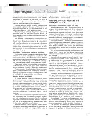 Nº28 - FEVEREIRO/2010 101
comportamentos, sentimentos e atitudes. A identidade cul-
tural desempenha papel fundamental entre sujeito, indivíduo
e sociedade; ela diferencia o ser que apenas está diante da
oferta e aquele que atua no produto que recebe da mídia.
Cultura Regional, questão de mediação
No Brasil, a cultura regional inicia sua trajetória com a
construção da nação, teve destaque no Romantismo e no
Movimento Modernista de 1922 e, posteriormente no ma-
nifesto Regionalista de 1926, de Gilberto Freyre.
Recentemente, a estratégia das grandes redes de TV
pretende entrar no mercado nacional através da
regionalização: produção descentralizada ou emissão de
caráter regional.
Isso possibilita à indústria cultural empreender um pro-
jeto de cultura ligado às manifestações específicas de cada
região, o que amplia as possibilidades de compreensão
das inúmeras condições de recepção das mensagens
massificadas, acrescentando a isso as diferenças
socioculturais determinadas pelas classes, além da inser-
ção do receptor em um contexto histórico-geográfico com
especificidades próprias.
Identidade Cultural como mediação simbólica
Os recentes debates sobre a mundialização da cultura
colocam em pauta, em outro patamar, a questão das cultu-
ras regionais e locais e das identidades culturais. Há bem
pouco tempo o marco do nacional era o que balizava a refe-
rida discussão, tendendo hoje a ser substituído pelo regio-
nal, que faz a mediação entre as relações locais e globais.
A identidade cultural sempre realiza a contextualização
do homem com seu meio, seu grupo social, sua história,
em um processo de consciência que impede sua alienação.
Nesse contexto a identidade cultural desempenha um
papel fundamental na interação entre sujeito, individual ou
social, e a realidade circundante, mediando os processos
de produção e de apropriação dos bens culturais.
Região, território a conhecer
As culturas regionais, como tudo no âmbito da cultura,
possuem elementos de inovação e elementos tradicionais,
o que constitui a dinâmica cultural, que é tão móvel e
ambígua quanto a sociedade em que está inserida. Assim,
a morte de certos padrões culturais apenas significa que
as situações que lhes deram origem não mais existem ou
foram alteradas para enfrentar novas situações.
A cultura regional admite a coexistência de subculturas,
sendo ela mesma uma subcultura em relação à cultura
nacional.
Estudar as culturas regionais significa incursões a cam-
pos cujos objetos não são os tradicionalmente trabalha-
dos pela pesquisa de comunicação. Significa focalizar a
região em todos os seus contextos, realizar a compreen-
são total de seu território para que a mediação seja apre-
endida na sua amplitude e complexidade.
Assim, a identidade cultural enquanto sistema de refe-
rência tanto pode servir para defender os interesses da
minoria como para refletir uma imagem coletiva capaz de
superar momentos de crises, lutar por autonomia, reivin-
dicações políticas e econômicas, etc.
RECEPÇÃO: O MUNDO POLÊMICO DAS
MEDIAÇÕES SOCIAIS
Imaginário e Pensamento - Maria Rita Kehl
Maria Rita Kehl analisa, sob o prisma da psicologia, a
recepção de telespectadores por meio de um enfoque no
público infantil, comprovando que a interdisciplinaridade
dos estudos da comunicação social. A autora utiliza-se de
sua experiência de fruição para explicar o predomínio da
“cultura do espetáculo” nos meios de comunicação. Diz
que haver uma relação entre o imaginário e o pensamen-
to, porém mesmo necessária não é fixa.
Afirma que desde que a televisão foi inventada, existem
julgamentos negativos sobre o efeito que ela poderia pro-
duzir no espectador, alguns preconceituosos, outros nem
tanto. Lembra que assim como a ilusão, todo preconceito
aponta para algum tipo de saber, de verdade, ainda que
inconsciente.
Para ela, fenômenos recentes de comportamentos das
massas levam a concluir que não há uma relação direta
entre a recepção da informação via TV e a produção de
uma resposta.
Exemplificando lembra que nos anos 70, quando a guer-
ra do Vietnã foi transmitida ao vivo, o impacto foi tão gran-
de que contribuiu para o fim da guerra. Já na Guerra do
Golfo, nós assistimos a TV transformar a guerra num es-
petáculo. Foi como uma partida de videogame. A transfor-
mação de uma realidade em ficção. As mesmas informa-
ções que num determinado período provocam mobilização,
em outro produzem alienação. O fato é o mesmo, mas a
linguagem é outra, o tratamento das imagens também é
outro e, consequentemente, o fato simbólico também.
Analisando as campanhas eleitorais recentes constata-
mos que independentemente da quantidade de informa-
ção veiculada durante o processo, há um efeito-imagem,
um efeito-espetáculo que determina a reação do eleitora-
do, ou seja, pesa mais do que o efeito informativo.
Assim, essa análise parece comprovar a hipótese de que
a relação dos sujeitos com o real, por meio da mediação do
discurso, a despeito do conteúdo desse discurso, é uma
relação imaginária que se rege pela lógica da realização de
desejos e, consequentemente, prescinde do pensamento.
Kehl reflete a respeito dessa relação da televisão com o
espectador em geral, e em especial com a criança, e com-
prova tratar-se de uma relação de sedução, onde a propa-
ganda é primordial, mas não só ela: “antes que você saiba o
que você deseja, eu sei, e te ofereço a chave da satisfação”
Nos moldes da TV comercial brasileira a televisão subs-
titui, no imaginário infantil, o papel de mãe: a televisão lhe
diz o que deve fazer para ser amada, aceita, admirada e
ainda nomeia o desejo e indica os modos de satisfazê-lo.
A TV brasileira aborda todos os tipos de informações,
as reais, as fictícias, as espetaculares e as publicitárias numa
linguagem tão igual que os discursos se confundem. As-
 