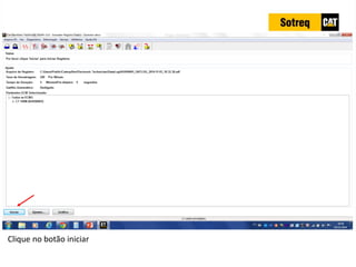 INDICADORES DE REPARO CATERPILLAR
13/07/2018 31
Clique no botão iniciar
 