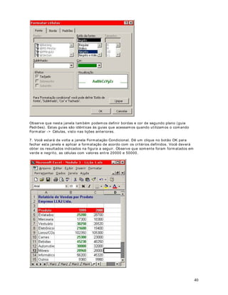 .
4.3) Na célula B14 det erm ine o valor da som a de t odos os salários líquidos. Ut ilize a função



Ut ilize a seguint e fórm ula: 0e',$(( 