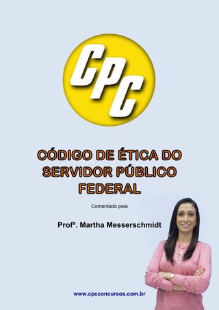 www.cpcconcursos.com.br
Comentado pela
Profª. Martha Messerschmidt
 