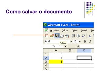 Como salvar o documento
 
