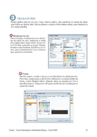 Faetec – Curso Introdução a Informática Básica – Excel 2003   21
 