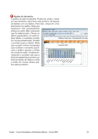 Faetec – Curso Introdução a Informática Básica – Excel 2003   25
 