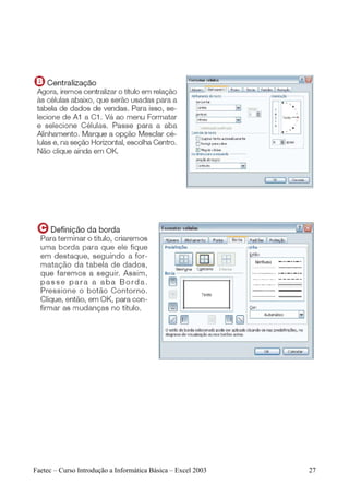 Faetec – Curso Introdução a Informática Básica – Excel 2003   27
 