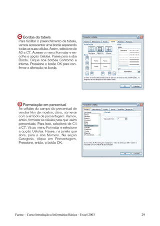 Faetec – Curso Introdução a Informática Básica – Excel 2003   29
 