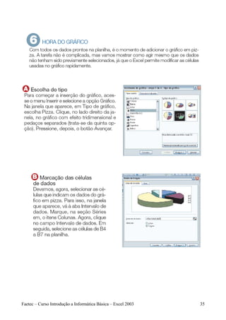Faetec – Curso Introdução a Informática Básica – Excel 2003   35
 