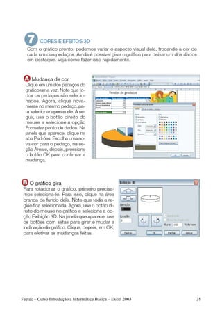 Faetec – Curso Introdução a Informática Básica – Excel 2003   38
 
