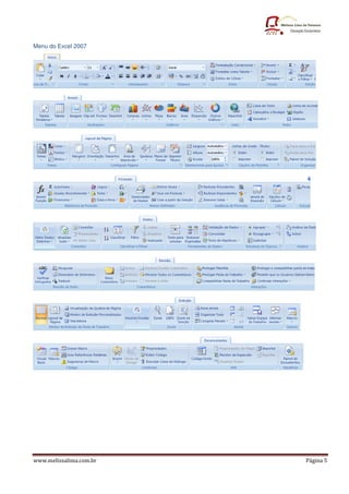 Menu do Excel 2007




www.melissalima.com.br   Página 5
 
