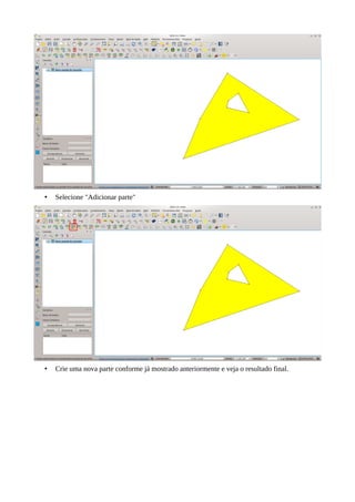 • Selecione "Adicionar parte"
• Crie uma nova parte conforme já mostrado anteriormente e veja o resultado final.
 